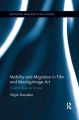 Mobility and Migration in Film and Moving Image Art:Cinema Beyond Europe