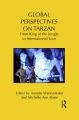 Global Perspectives on Tarzan:From King of the Jungle to International Icon