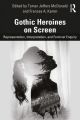 Gothic Heroines on Screen:Representation, Interpretation, and Feminist Inquiry