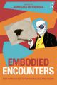 Embodied Encounters:New approaches to psychoanalysis and cinema