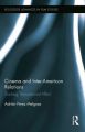 Cinema and Inter-American Relations:Tracking Transnational Affect