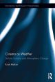 Cinema as Weather:Stylistic Screens and Atmospheric Change