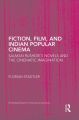 Fiction, Film, and Indian Popular Cinema:Salman Rushdie's Novels and the Cinematic Imagination