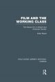 Film and the Working Class:The Feature Film in British and American Society
