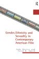 Gender, Ethnicity and Sexuality in Contemporary American Film