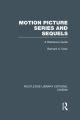 Motion Picture Series and Sequels:A Reference Guide