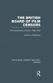 The British Board of Film Censors:Film Censorship in Britain, 1896-1950