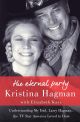 The Eternal Party:Understanding My Dad, Larry Hagman, the TV Star America Loved to Hate