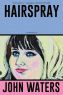 Hairspray:A Screenplay