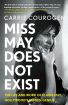 Miss May Does Not Exist:The Life and Work of Elaine May, Hollywood's Hidden Genius