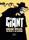 The Giant Orson Welles:the Artist and the Shadow