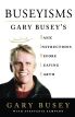 Buseyisms:Gary Busey's Basic Instructions Before Leaving Earth