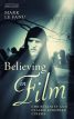 Believing in Film:Christianity and Classic European Cinema