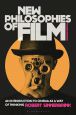 New Philosophies of Film:An Introduction to Cinema as a Way of Thinking