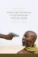 Ethics and Aesthetics in Contemporary African Cinema:The Politics of Beauty