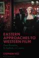 Eastern Approaches to Western Film:Asian Reception and Aesthetics in Cinema