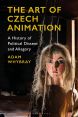 The Art of Czech Animation:A History of Political Dissent and Allegory