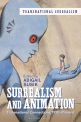 Surrealism and Animation:Transnational Connections, 1920-Present