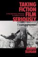 Taking Fiction Film Seriously:A Philosophical Approach to Cinema Studies