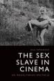 The Sex Slave in Cinema:An Inegalitarian Spectacle