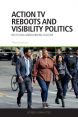 Action TV Reboots and Visibility Politics:Recycling Middlebrow Culture