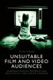 Unsuitable Film and Video Audiences:Underage Viewing Memories and Practices in 1980s United Kingdom