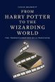 From Harry Potter to the Wizarding World:The Transfiguration of a Franchise