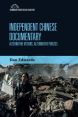 Independent Chinese Documentary:Alternative Visions, Alternative Publics