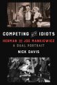 Competing with Idiots:Herman and Joe Mankiewicz, a Dual Portrait
