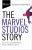The Marvel Studios Story:How a Failing Comic Book Publisher Became a Hollywood Superhero
