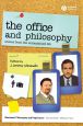 The Office and Philosophy:Scenes from the Unexamined Life