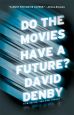 Do the Movies Have a Future?