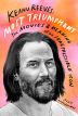 Keanu Reeves:Most Triumphant: The Movies and Meaning of an Irrepressible Icon