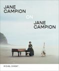 Jane Campion on Jane Campion:Interviews