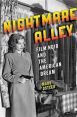 Nightmare Alley:Film Noir and the American Dream