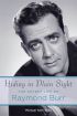Hiding in Plain Sight:The Secret Life of Raymond Burr