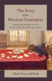 The Story of the Mexican Screenplay:A Study of the Invisible Art Form and Interviews with Women Screenwriters