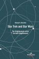 Star Trek and Star Wars:The Enlightenment versus the Anti-Enlightenment