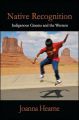 Native Recognition:Indigenous Cinema and the Western