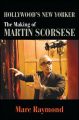 Hollywood's New Yorker:The Making of Martin Scorsese