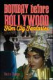 Bombay before Bollywood:Film City Fantasies