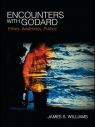 Encounters with Godard:Ethics, Aesthetics, Politics