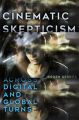 Cinematic Skepticism:Across Digital and Global Turns