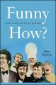 Funny How?:Sketch Comedy and the Art of Humor