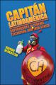 Capitán Latinoamérica:Superheroes in Cinema, Television, and Web Series