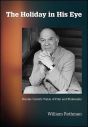 The Holiday in His Eye:Stanley Cavell's Vision of Film and Philosophy