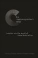 The Cinematographer's Voice:Insights into the World of Visual Storytelling