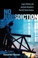 No Jurisdiction:Legal, Political, and Aesthetic Disorder in Post-9/11 Genre Cinema