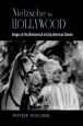 Nietzsche in Hollywood:Images of the Übermensch in Early American Cinema