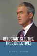 Reluctant Sleuths, True Detectives: